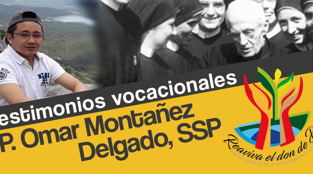 Testimonios vocacionales: P. Omar Montañez Delgado, SSP